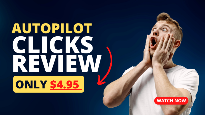 Autopilot Clicks review: Does it actually work?